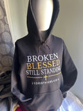 Broken, Blessed, Still Standing Faith Hoodie