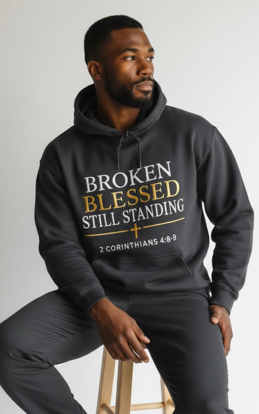 Broken, Blessed, Still Standing Faith Hoodie