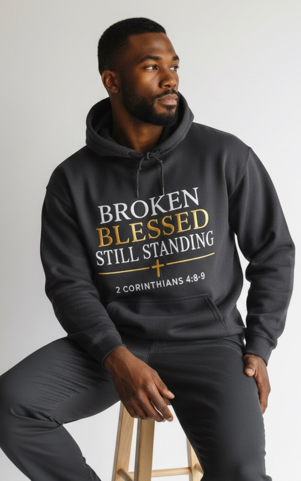 Broken, Blessed, Still Standing Faith Hoodie